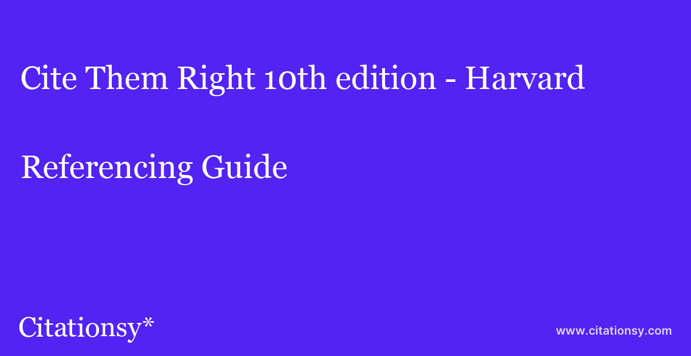 cite Cite Them Right 10th edition - Harvard  — Referencing Guide
